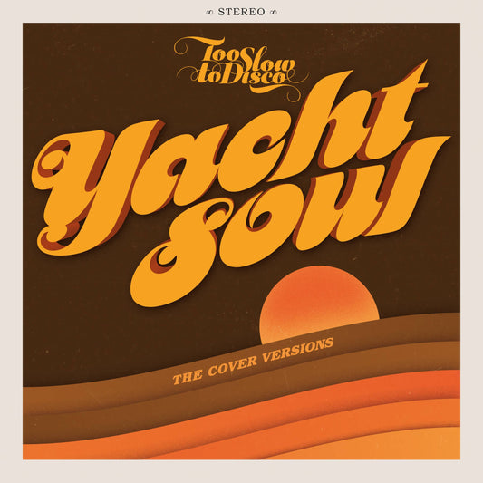 Too Slow To Disco presents: Yacht Soul  Cover Versions (Record Store Day 2021)