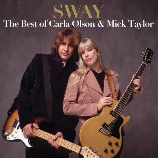 Sway: The Best Of Carla Olson and Mick Taylor