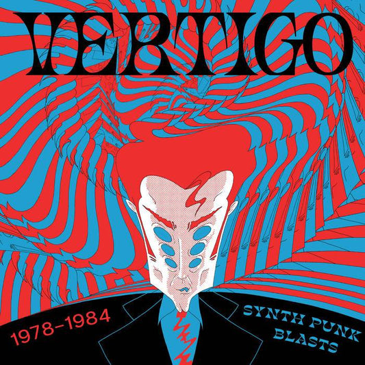 Vertigo: Synth Punk Blasts 1978-1984