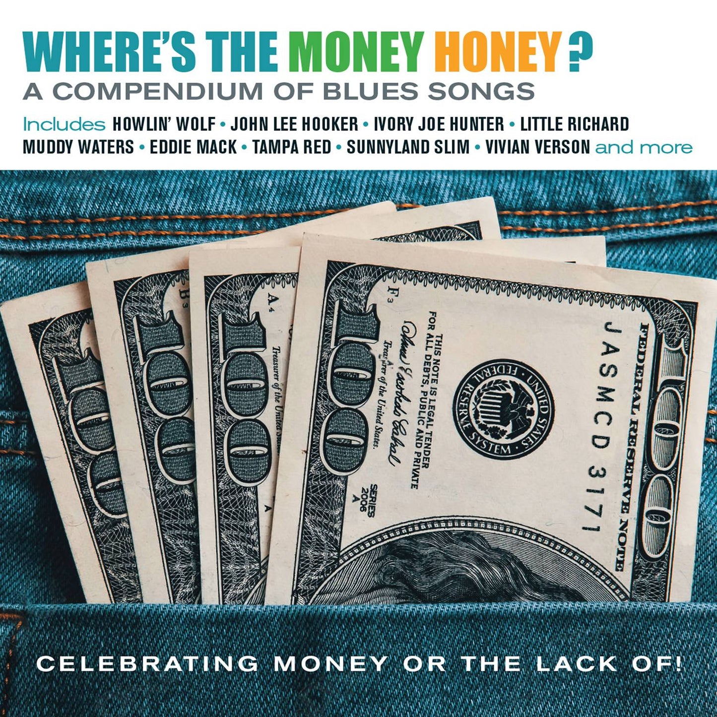 Where's the Money Honey? A Compendium of Blues Songs Celebrabrating Money or Lack Of!