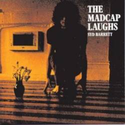 The Madcap Laughs