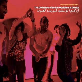 Africa Express Presents The Orchestra Of Syrian Musicians