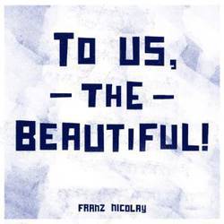 To Us The Beautiful