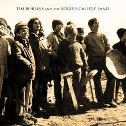 Tim Robbins and The Rogues Gallery Band