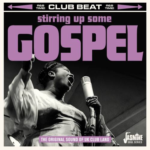 Stirring Up Some Gospel - The Original Sound of UK Club Land