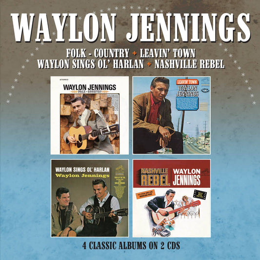 Folk-Country / Leavin’ Town / Waylon Sings Ol’ Harlan / Nashville Rebel