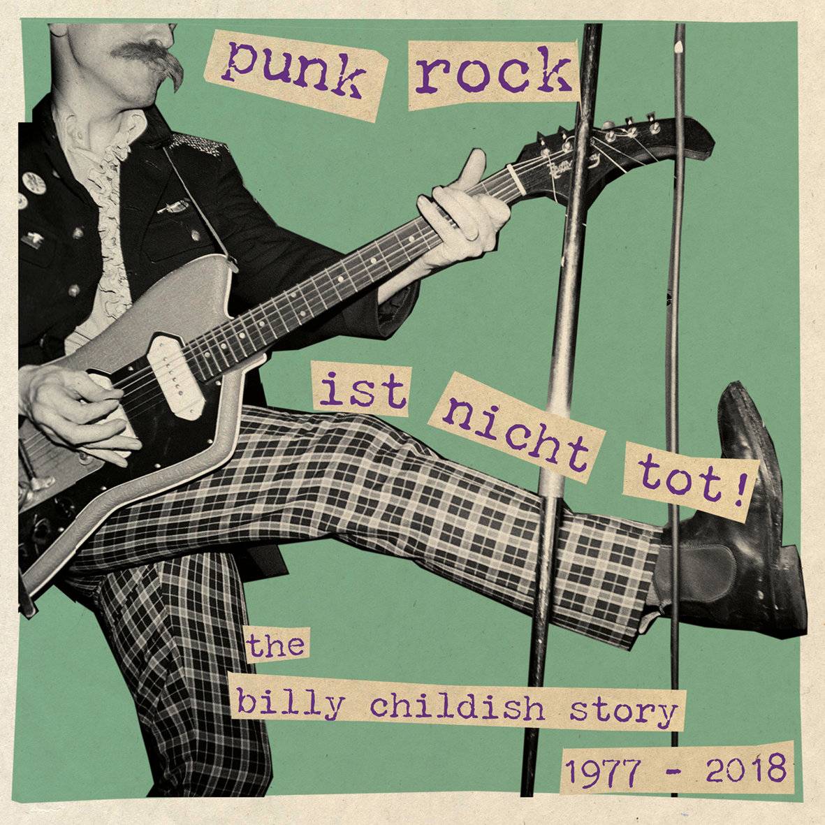 Punk Rock Ist Nicht Tot! - The Billy Childish Story 1977 - 2018