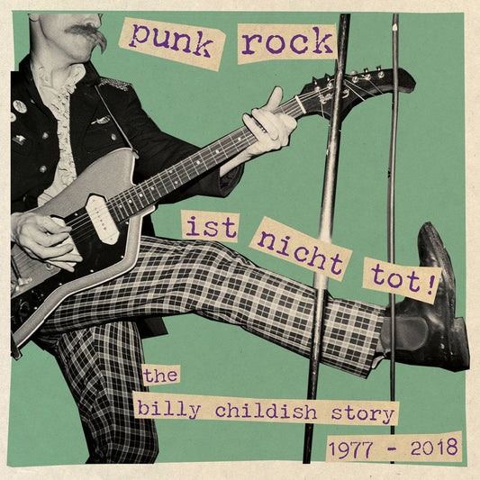 Punk Rock Ist Nicht Tot! - The Billy Childish Story 1977 - 2018