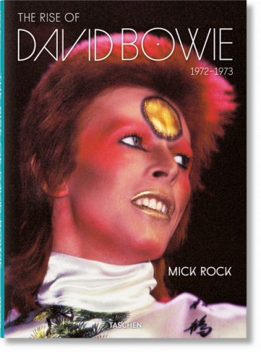 Mick Rock. The Rise of David Bowie, 1972-1973
