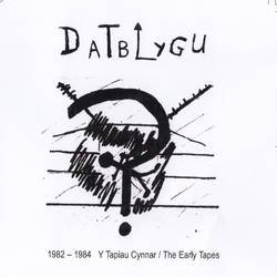 1982 - 1984 The Early Tapes / Y Tapiau Cynnar