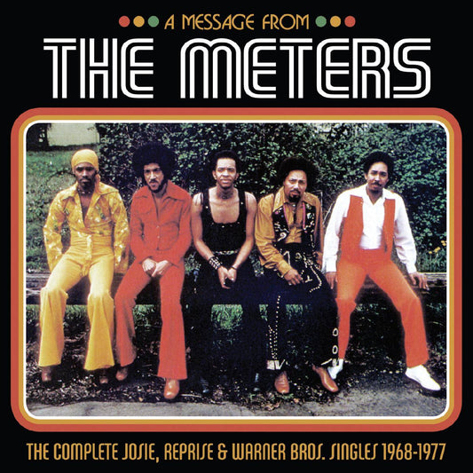 A Message from the MetersThe Complete Josie, Reprise and Warner Bros. Singles 1968-1977