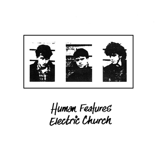 Human Features / Electric Church