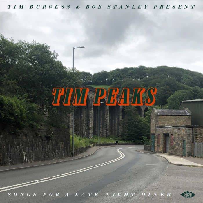 Tim Burgess and Bob Stanley Present Tim Peaks - Songs For a Late Night Diner