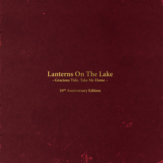 Gracious Tide, Take Me Home  10th Anniversary Edition