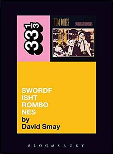 33 1/3 : Tom Waits' Swordfishtrombones