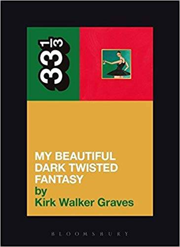 33 1/3: Kanye West - My Beautiful Dark Twisted Fantasy