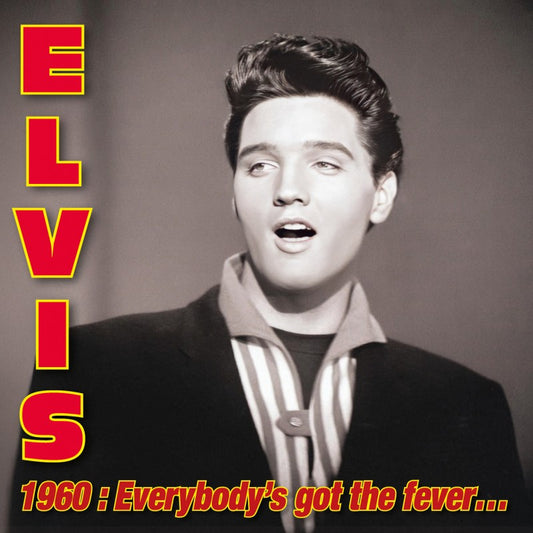 Elvis Presley - Elvis 1960 : Everybody's Got The Fever Product Image