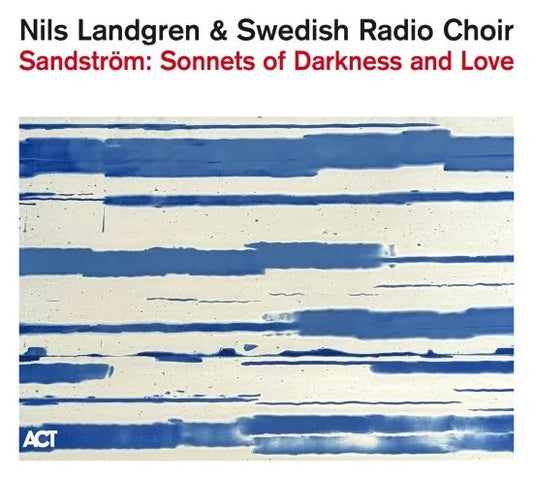 Sandström: Sonnets Of Darkness And Love