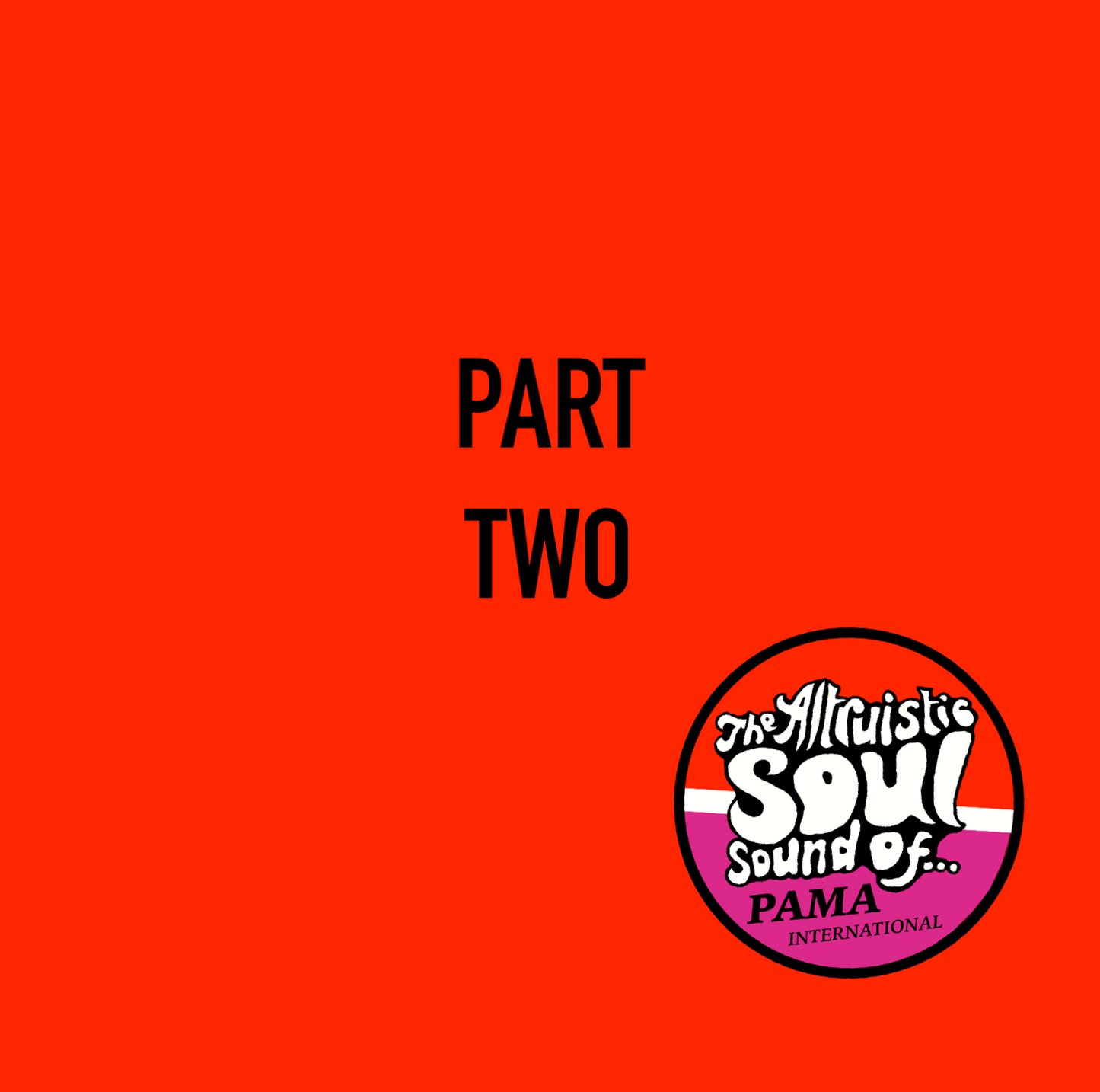 The Altruistic Soul Sound of, Part 2