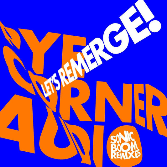 Lets Remerge! (Sonic Boom Remixes)