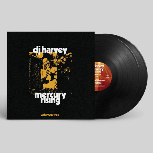 DJ Harvey Is The Sound Of Mercury Rising Volumen Tres