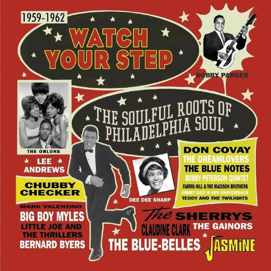 Watch Your Step - The Soulful Roots of Philadelphia Soul 1959-1962