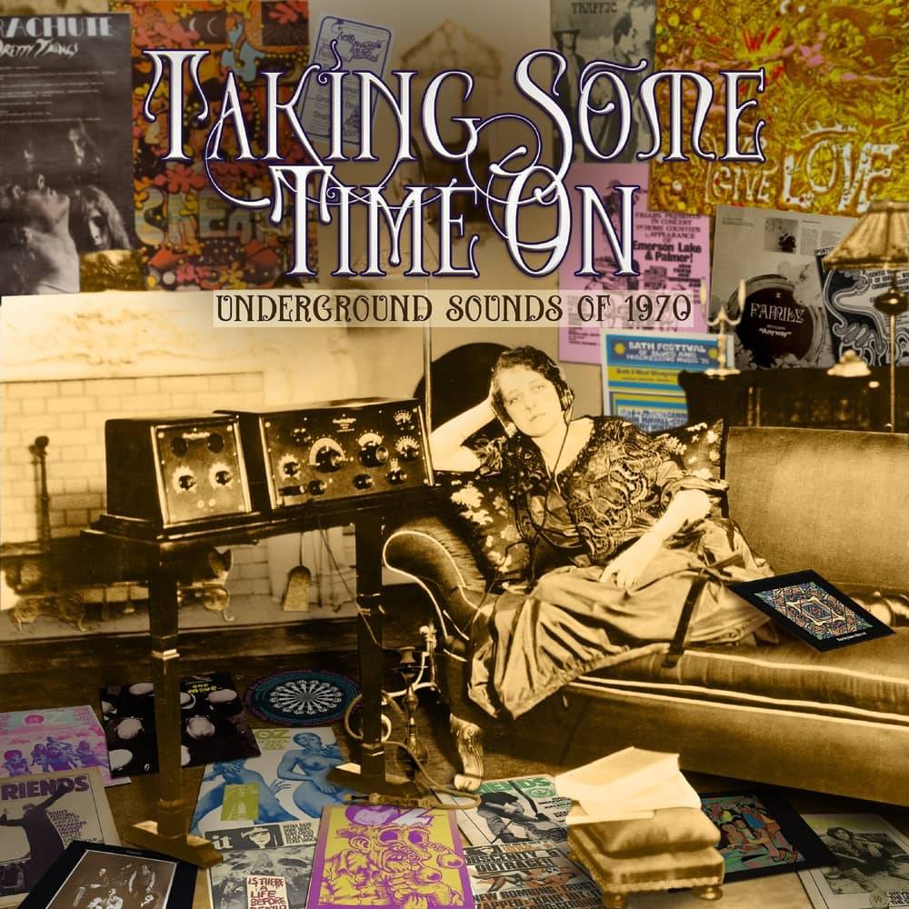 Taking Some Time On – Underground Sounds of 1970
