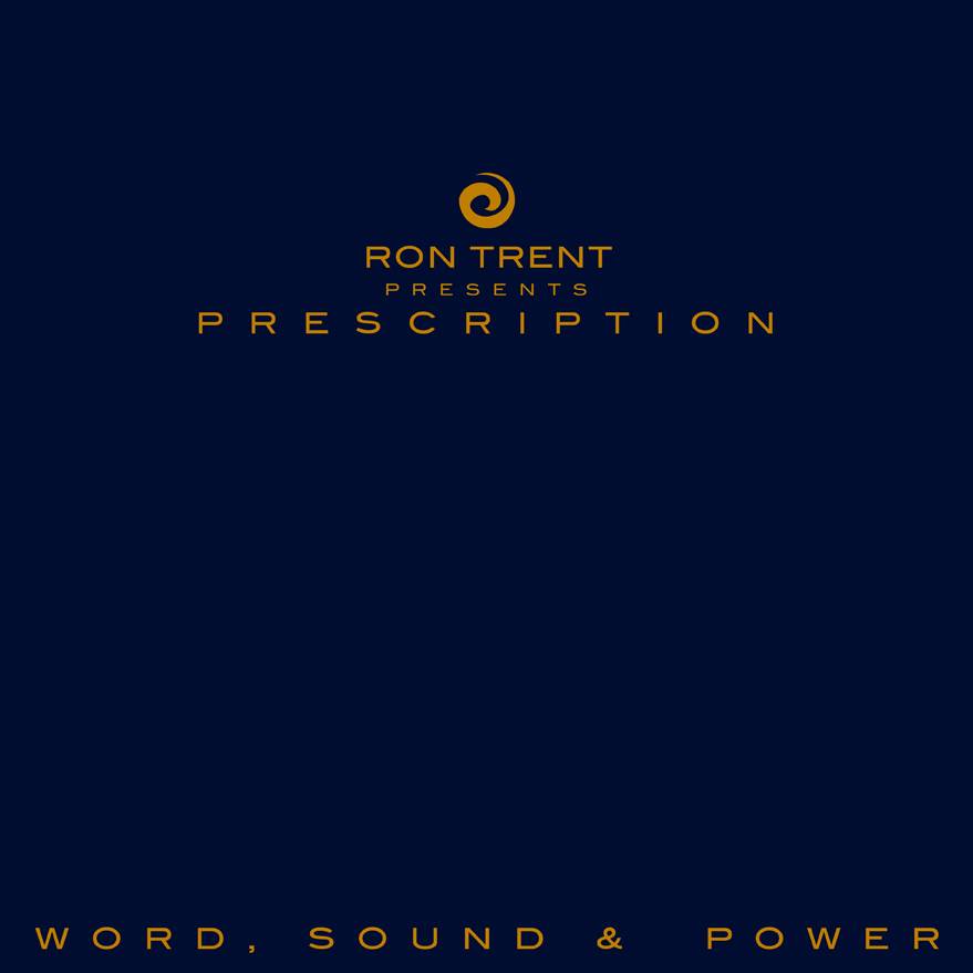 Ron Trent Presents Prescription: Word Sound and Power