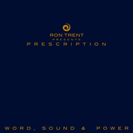 Ron Trent Presents Prescription: Word Sound and Power