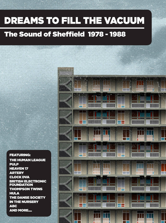 Dreams to the Fill the Vacuum - The Sound of Sheffield 1978 - 1988