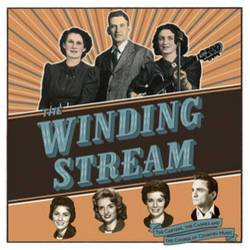 The Winding Stream - The Carters, The Cashes and The Course of Country Music