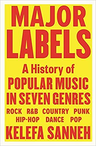 Major Labels: A History of Popular Music In Seven Genres