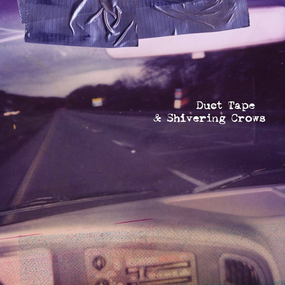 Duct Tape and Shivering Crows