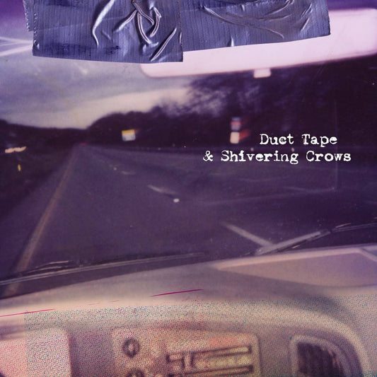 Duct Tape and Shivering Crows