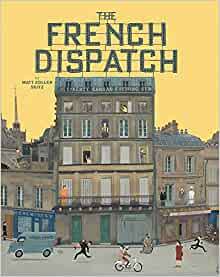 The Wes Anderson Collection: The French Dispatch