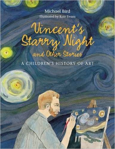 Vincent's Starry Night and Other Stories: A Children's History of Art