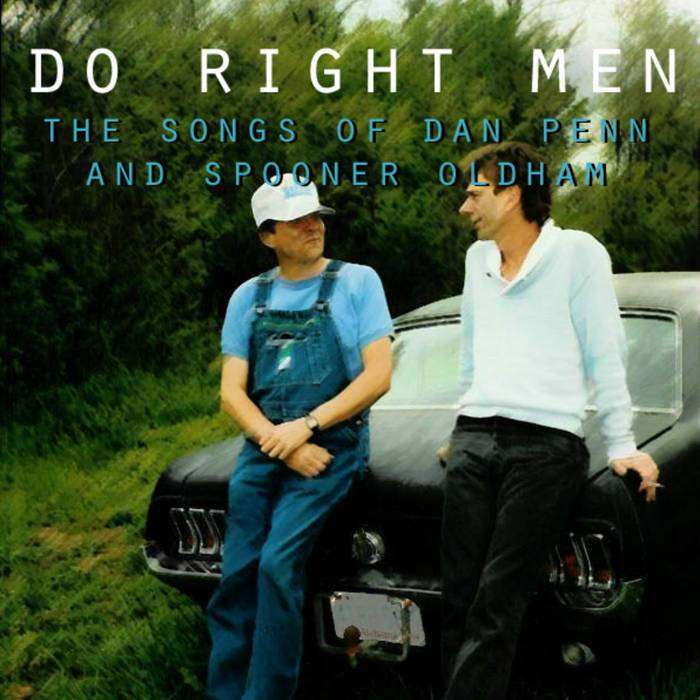 Do Right Men - A Tribute to Dan Penn and Spooner Oldham