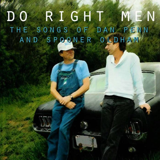 Do Right Men - A Tribute to Dan Penn and Spooner Oldham