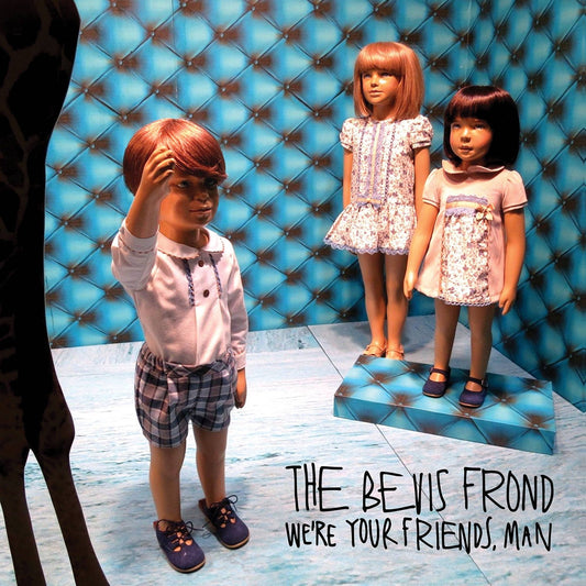 Were Your Friends, Man