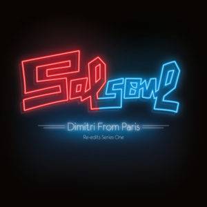 Salsoul ReEdits Series One: Dimitri From Paris