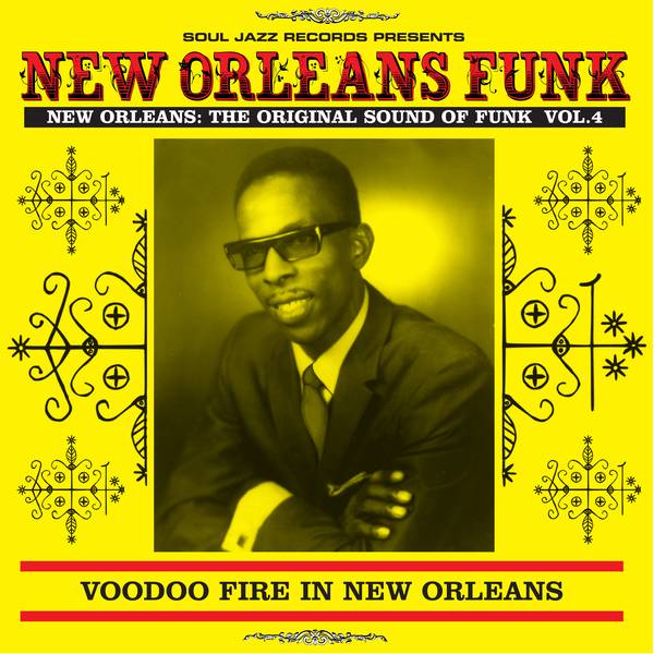 New Orleans Funk 4 - Voodoo fire in New Orleans 1951 - 75 - Voodoo Fire In New Orleans
