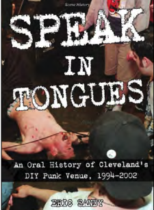 Speak In Tongues: An Oral History of Cleveland's DIY Punk Venue