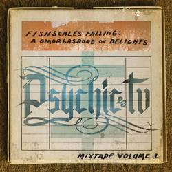 Fishscales Falling : A Smorgasbord Ov Delights - Mixtape Volume 1