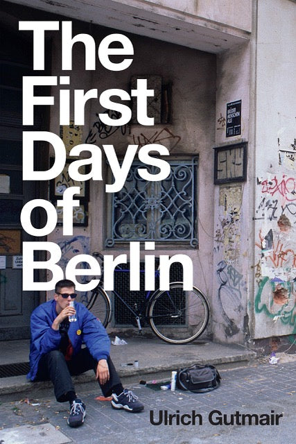 Die ersten Tage von Berlin. Der Sound der Wende
