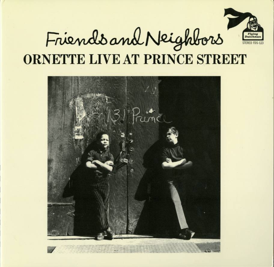 Friends and Neighbors: Ornette Live at Prince Street