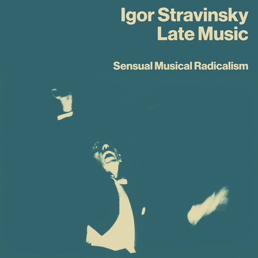 Late Music  Sensual Musical Radicalism