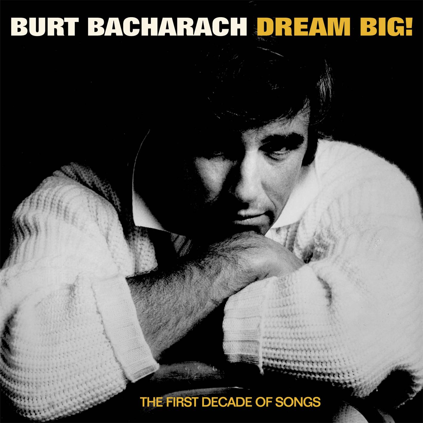 Dream Big  The First Decade Of Songs