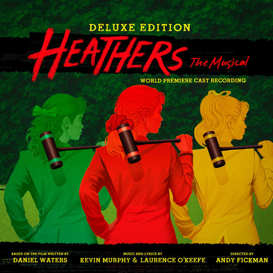 Heathers the Musical (World Premiere Recording - Deluxe Edition)