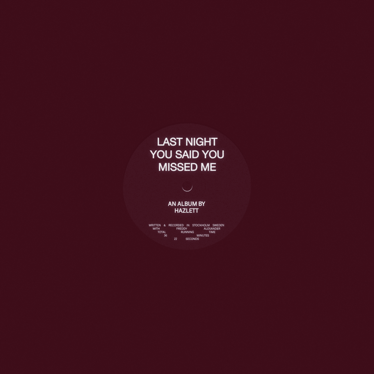 Hazlett - Last Night You Said You Missed Me Product Image