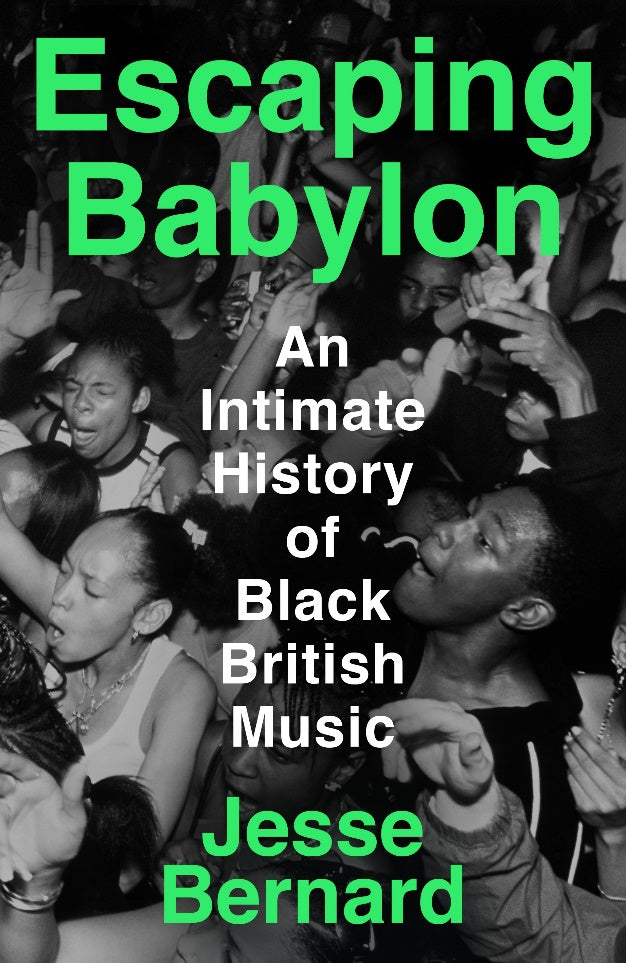 Escaping Babylon An Intimate History of Black British Music